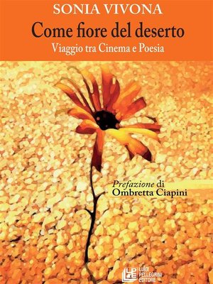 cover image of Come fiore nel deserto. Viaggio tra Cinema e Poesia